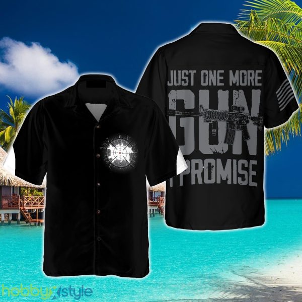 Just One More Gun Shirt Beach Summer For Men And Women Gift - Just One More Gun Shirt For Men Hawaiian Shirt_3