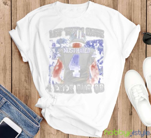 Let Them Hate 4 Ever Our Qb Shirt - T-SHIRT FLAT