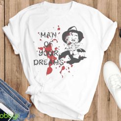 Man Of Your Dreams Halloween Freddy Krueger Shirt Product Photo 3