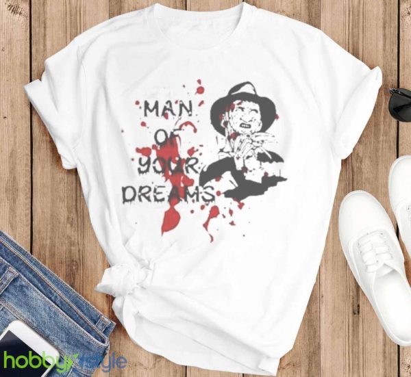 Man Of Your Dreams Halloween Freddy Krueger Shirt Product Photo 3