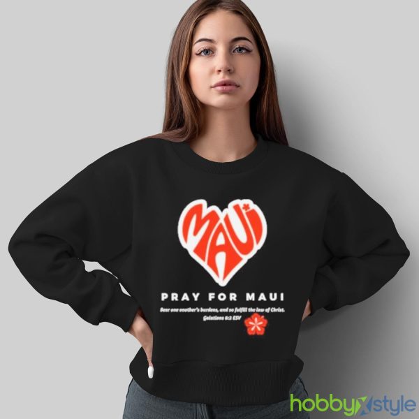 Maui Strong Shirt Fundraiser Pray For Maui Lahaina Strong Shirt - Sweatshirt