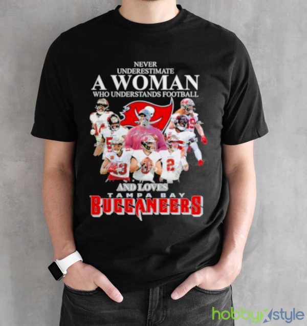 Never Underestimate A Woman Who Understands Football And Loves Tampa Bay Buccaneers Shirt - Black Unisex T-Shirt