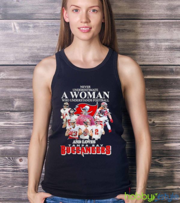 Never Underestimate A Woman Who Understands Football And Loves Tampa Bay Buccaneers Shirt - Ladies Tank Top