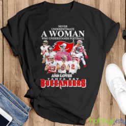 Never Underestimate A Woman Who Understands Football And Loves Tampa Bay Buccaneers Shirt - Black T-Shirt