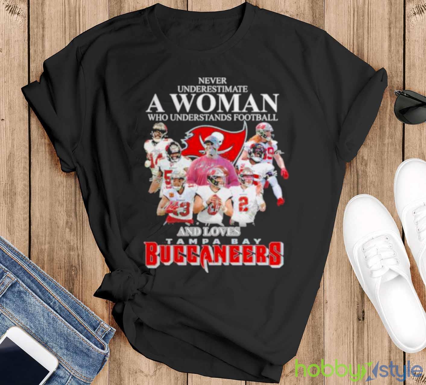 Never Underestimate A Woman Who Understands Football And Loves Tampa Bay Buccaneers Shirt - Black T-Shirt