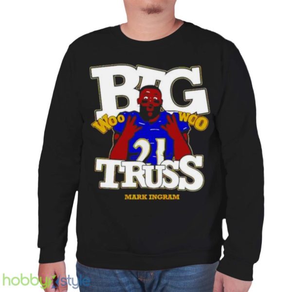 Nice Baltimore Ravens Mark Ingram Jr. Big Truss Woo Woo Shirt Product Photo 7