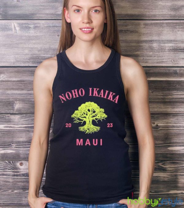 Noho Ikaika Maui Shirt Maui Strong Shirt - Ladies Tank Top
