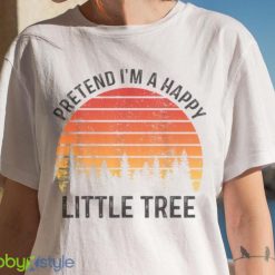 Pretend Im A Happy Little Tree Easy Lazy Halloween Costume T Shirt Product Photo 7