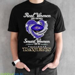 Real Women Love Football Smart Women Love The Baltimore Ravens Shirt Product Photo 2
