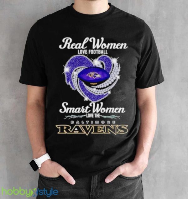Real Women Love Football Smart Women Love The Baltimore Ravens Shirt Product Photo 2