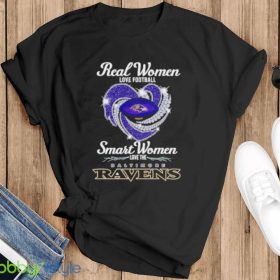 Real Women Love Football Smart Women Love The Baltimore Ravens Shirt Product Photo 6
