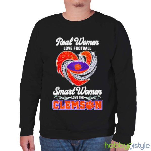 Real Women Love Football Smart Women Love The Clemson T Shirt - Unisex Sweatshirt