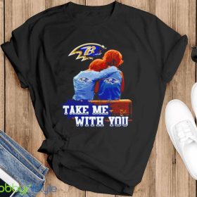 Take Me With You Baltimore Ravens Shirt Product Photo 3