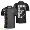 Tee It High Let It Fly Polo Shirt For Men And Women - Tee It High Let It Fly Polo Shirt_2