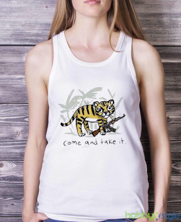 Trending Come And Take It Tiger Shirt - White Ladies Tank Top