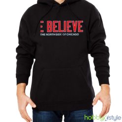 We believe on the north side of Chicago t shirt - Men Black Hoodie