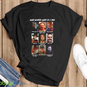 What Women Want In A Man Movies Horror Jason Chucky Freddy Halloween Shirt Product Photo 5