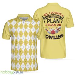 Yes I Do Have A Retirement Plan I Plan On Bowling, Yellow Argyle Pattern Shirt, Gift For Bowlers Polo Shirt - Yes I Do Have A Retirement Plan I Plan On Bowling Polo Shirt, Yellow Argyle Pattern Shirt, Gift For Bowlers_1