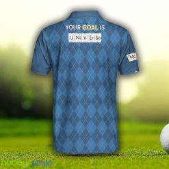 Your Goal Is Universe, Chemistry Shirt Custom Name Polo Shirt For Men And Women - zzzz Your Goal Is Universe Custom Polo Shirt, Personalized Chemistry Shirt For Men_4