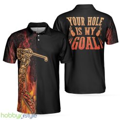 Your Hole Is My Goal Golf, Black Flame Fragmented Golfer, Best Golf Shirt Polo Shirt - Your Hole Is My Goal Golf Polo Shirt, Black Flame Fragmented Golfer Polo Shirt, Best Golf Shirt For Men_1