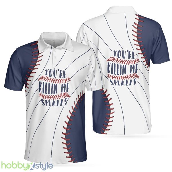 You're Killin Me Smalls Baseball, Baseball Ball All Over Print, Best Baseball Shirt Polo Shirt - You're Killin Me Smalls Baseball Polo Shirt, Baseball Ball All Over Print Polo Shirt, Best Baseball Shirt For Men_1
